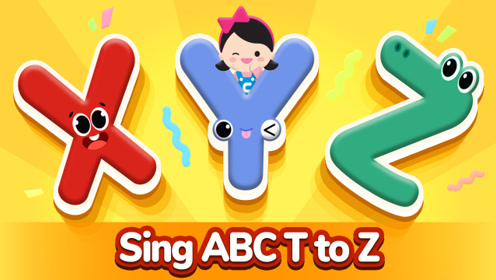 sing abc英语儿歌 t-z | hello凯利abc