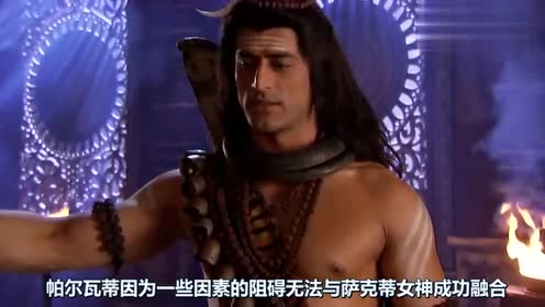 《众神之王》湿婆神看着受伤的帕尔瓦蒂,竟然哽咽了