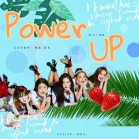 POWER UP(热度:357)由念七翻唱，原唱歌手Red Velvet