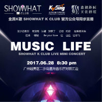MUSIC LIFE 迷你演唱会 预告(热度:1111)由SHOWHAT K CLUB翻唱，原唱歌手